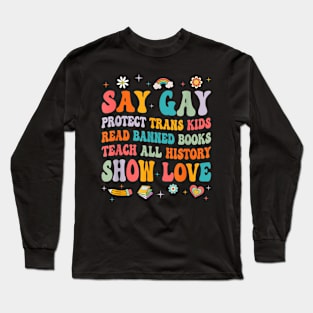 Protect Trans Kids Show Ur Love LGBT Gift Long Sleeve T-Shirt